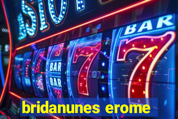 bridanunes erome